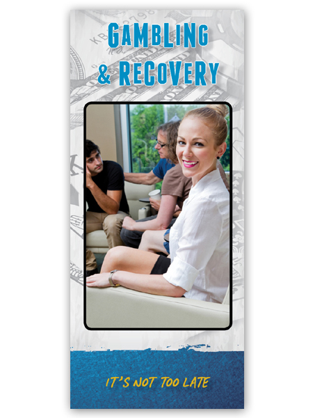 Gambling & Recovery: It's Not Too Late Pamphlet